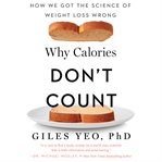 Why calories don't count : how we got the science of weight loss wrong cover image cdn