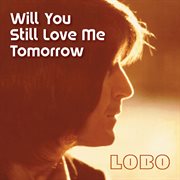 Will you still love me tomorrow cover image cdn