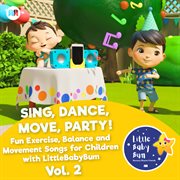 Sing, dance, move, party! fun exercise, balance and movement songs for children with littlebabybu... cover image cdn