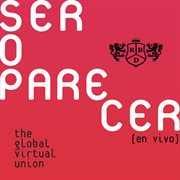 Ser o parecer: the global virtual union cover image cdn