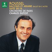 Roussel: bacchus et ariane, op. 43 & suite en fa, op. 33 cover image cdn