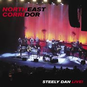 Northeast corridor: steely dan live cover image cdn