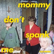 Mommy don't spank me cover image cdn