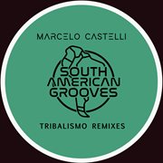 Marcelo castelli tribalismo remixes cover image cdn