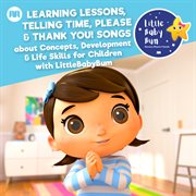Learning lessons, telling time, please & thank you! songs about concepts, development & life skil... cover image cdn