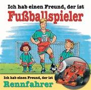 Ich habe einen freund, der ist fußballspieler / rennfahrer cover image cdn