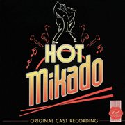 Hot Mikado : [original cast recording] cover image cdn