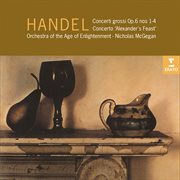 Handel: concerti grossi, op. 6 & concerto "alexander's feast" cover image cdn