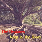 DEEP IN THE ROOTS cover image cdn