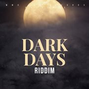 Dark days riddim cover image cdn