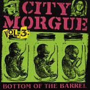 City morgue volume 3: bottom of the barrel cover image cdn
