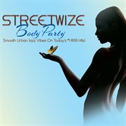 Body party : smooth urban jazz vibes on today's #1 R & B hits! cover image cdn