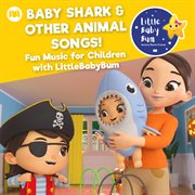 Baby shark & other animal songs! fun music for children with littlebabybum cover image cdn