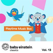Baby Einstein playtime music box : a Concert for Little Ears * cover image cdn
