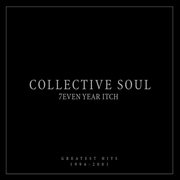 7even year itch: collective soul greatest hits (1994-2001) cover image cdn