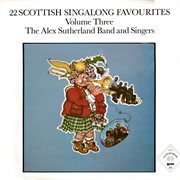 22 scottish singalong favourites, vol. 3 cover image cdn