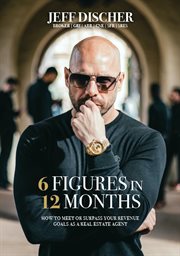 6 figures in 12 months. How to Meet or Surpass Your Revenue Goals as a Real Estate Agent cover image cdn