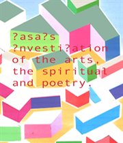 ?asa?s ?nvesti?ation of the arts, the spiritual and poetry. cover image cdn