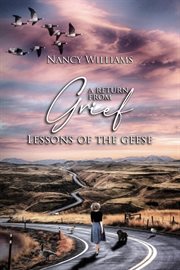 A return from grief. Lessons of the Geese cover image cdn