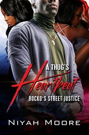 A thug's heartbeat : Rocko's street justice cover image cdn