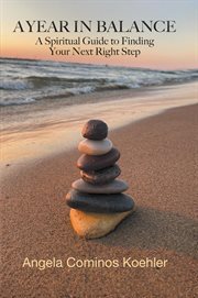 A year in balance. A Spiritual Guide to Finding Your Next Right Step cover image cdn