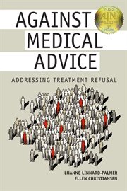 Against medical advice : addressing treatment refusal cover image cdn