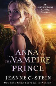Anna and the vampire prince. An Anna Strong Vampire Novella cover image cdn