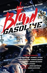 Blood and gasoline. High-Octane, High-Velocity Action cover image cdn