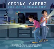 Coding capers : Luci and the missing robot cover image cdn
