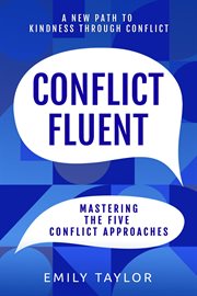 Conflict fluent. Mastering the Five Conflict Approaches cover image cdn