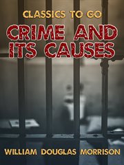 Crime and its causes cover image cdn