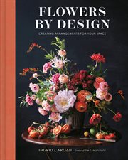 Flowers by design : creating arrangements for your space cover image cdn
