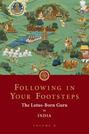 Following in your footsteps, volume ii. The Lotus-Born Guru in India cover image cdn