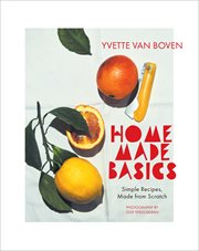 Home made basics : simple recipes, made from scratch cover image cdn
