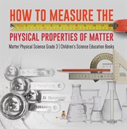 How to measure the physical properties of matter matter physical science grade 3 children's sci cover image cdn
