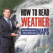 How to read weather maps basic meteorology grade 5 children's weather books cover image cdn