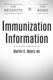 Immunization information. The Benefits and The Risks cover image cdn