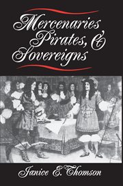 Mercenaries, Pirates, and Sovereigns : State-Building and Extraterritorial Violence in Early Modern Europe cover image cdn