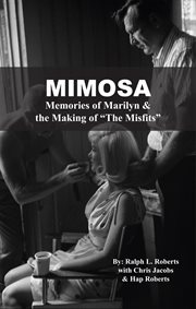 Mimosa. Memories of Marilyn & the Making of the "Misfits" cover image cdn