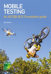Mobile testing : an ASTQB-BCS foundation guide cover image cdn
