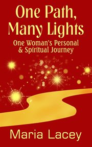 One path, many lights : one woman's personal & spiritual journey cover image cdn