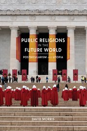 Public religions in the future world : postsecularism and utopia cover image cdn