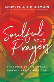 Soulful prayers, volume 2. The Power of Intentional Communication with God cover image cdn