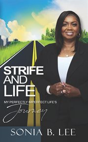 Strife and life. My Perfectly Imperfect Life's Journey cover image cdn