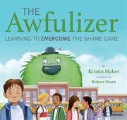 The awfulizer : learning to overcome the shame game cover image cdn