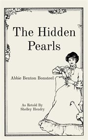 The hidden pearls. As Retold By Shelley Hendry cover image cdn