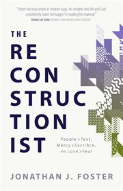 The reconstructionist. People > Text, Mercy > Sacrifice, and Love > Fear cover image cdn