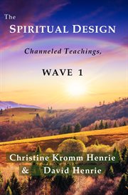 The spiritual design. Channeled Teachings, Wave 1 cover image cdn