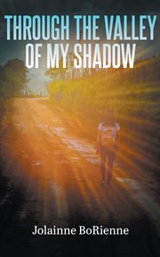 Through the valley of my shadow cover image cdn
