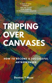 Tripping over canvases. How To Become a Successful Artrepreneur cover image cdn